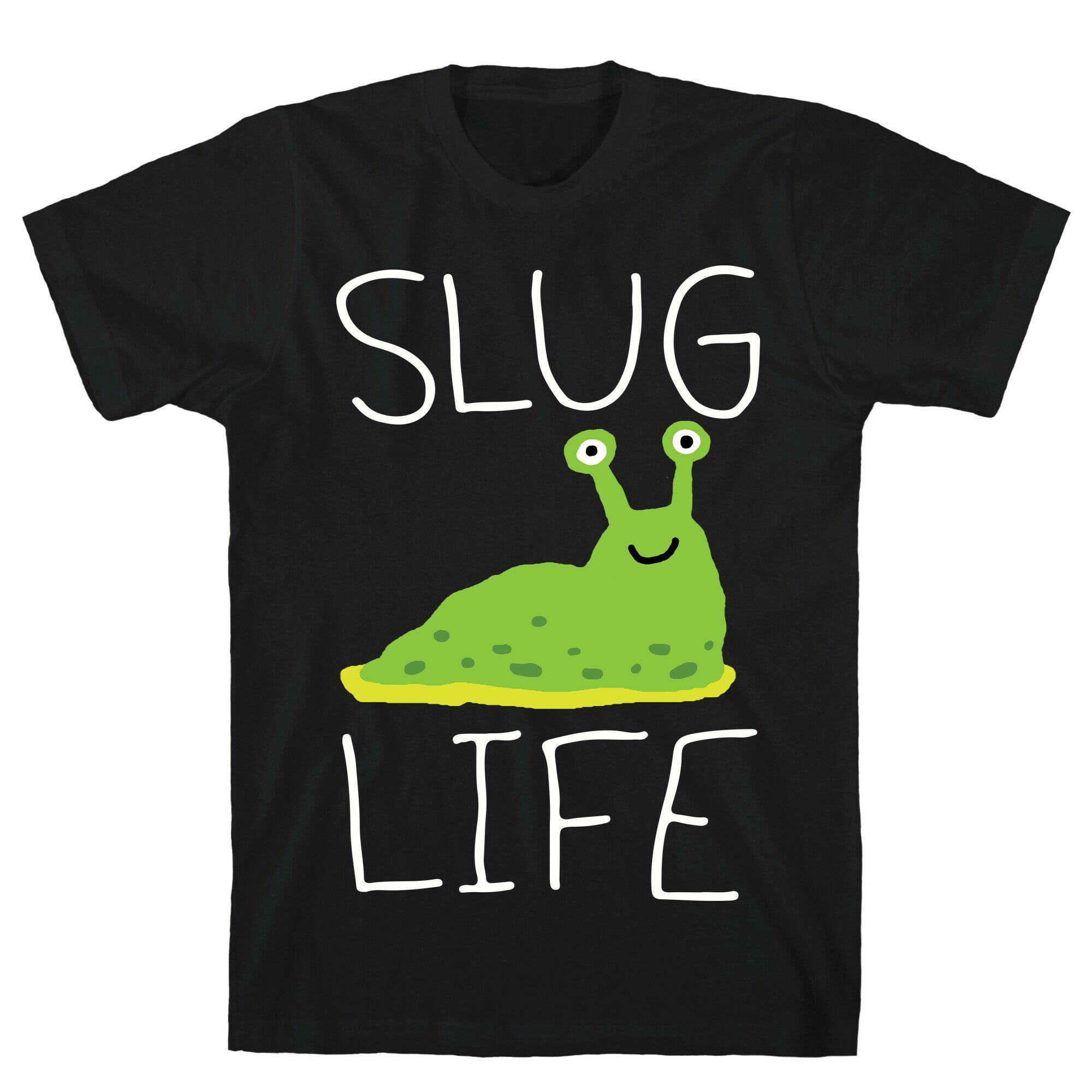 Slug Life T-Shirt